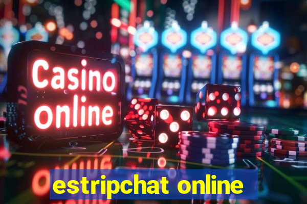 estripchat online